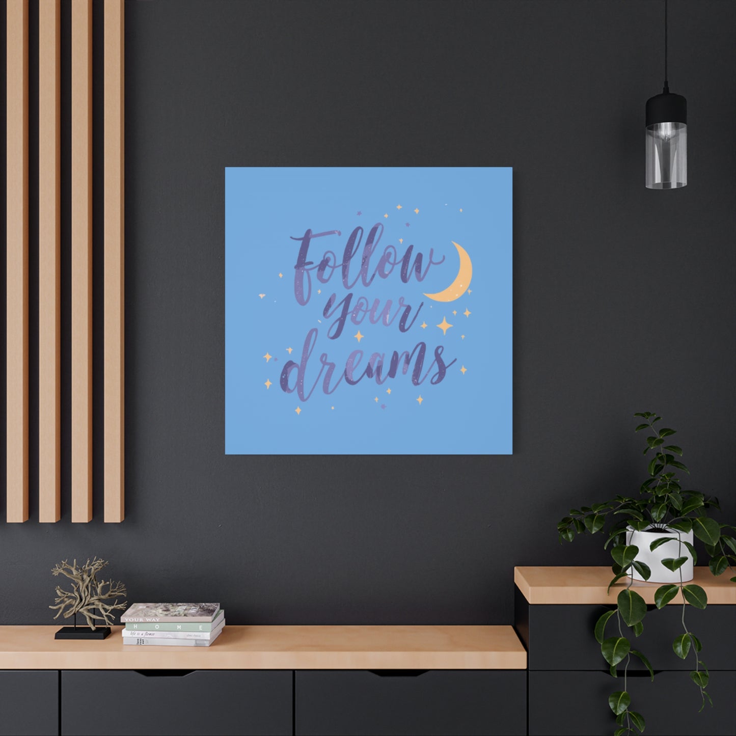Follow Your Dreams Canvas | Matte Stretched Wall Art