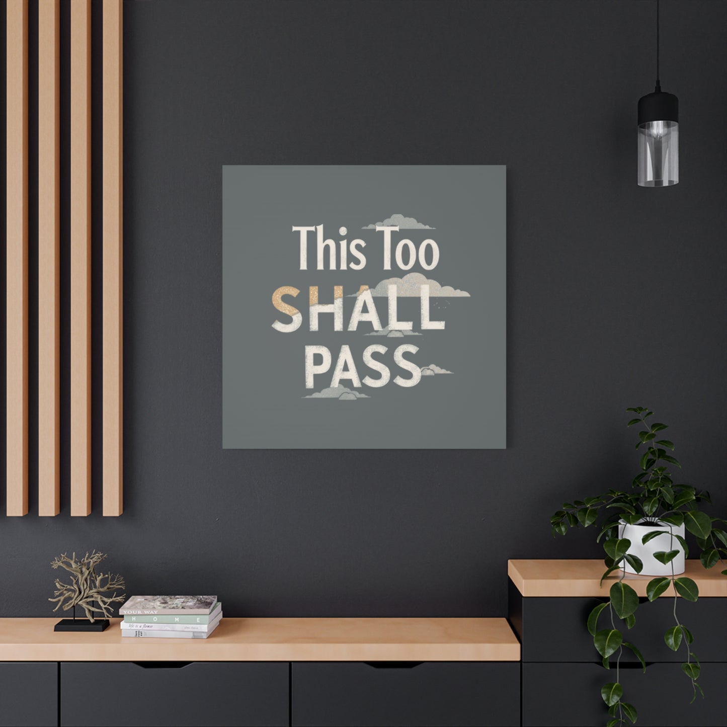 This Too Shall Pass Matte Canvas Print, Stretched Wall Art | Calming Hand-Lettered Typography