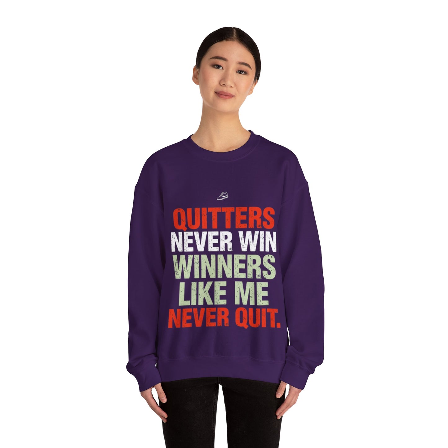 Quitters Never Win Motivational Sweatshirt | Determination Graphic Crewneck