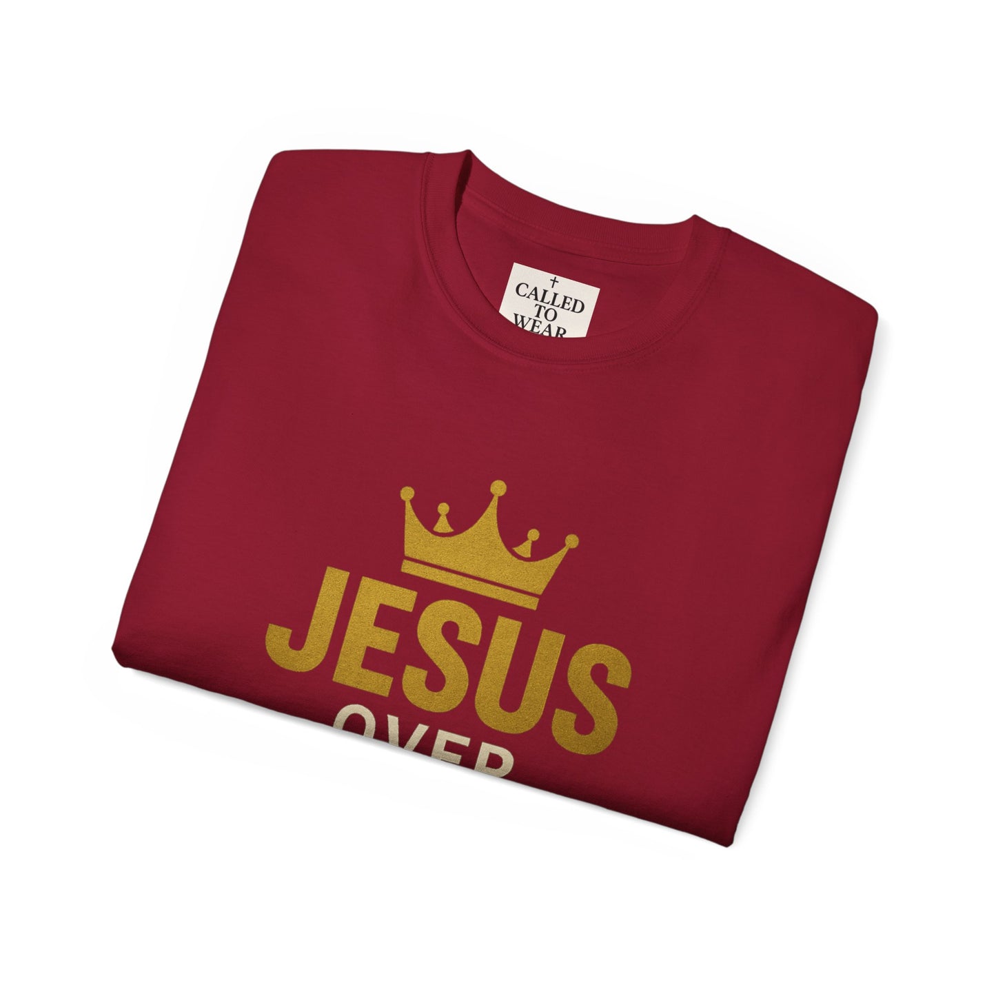 Jesus Over Everything Unisex Tee | Faith-Based Inspirational Shirt
