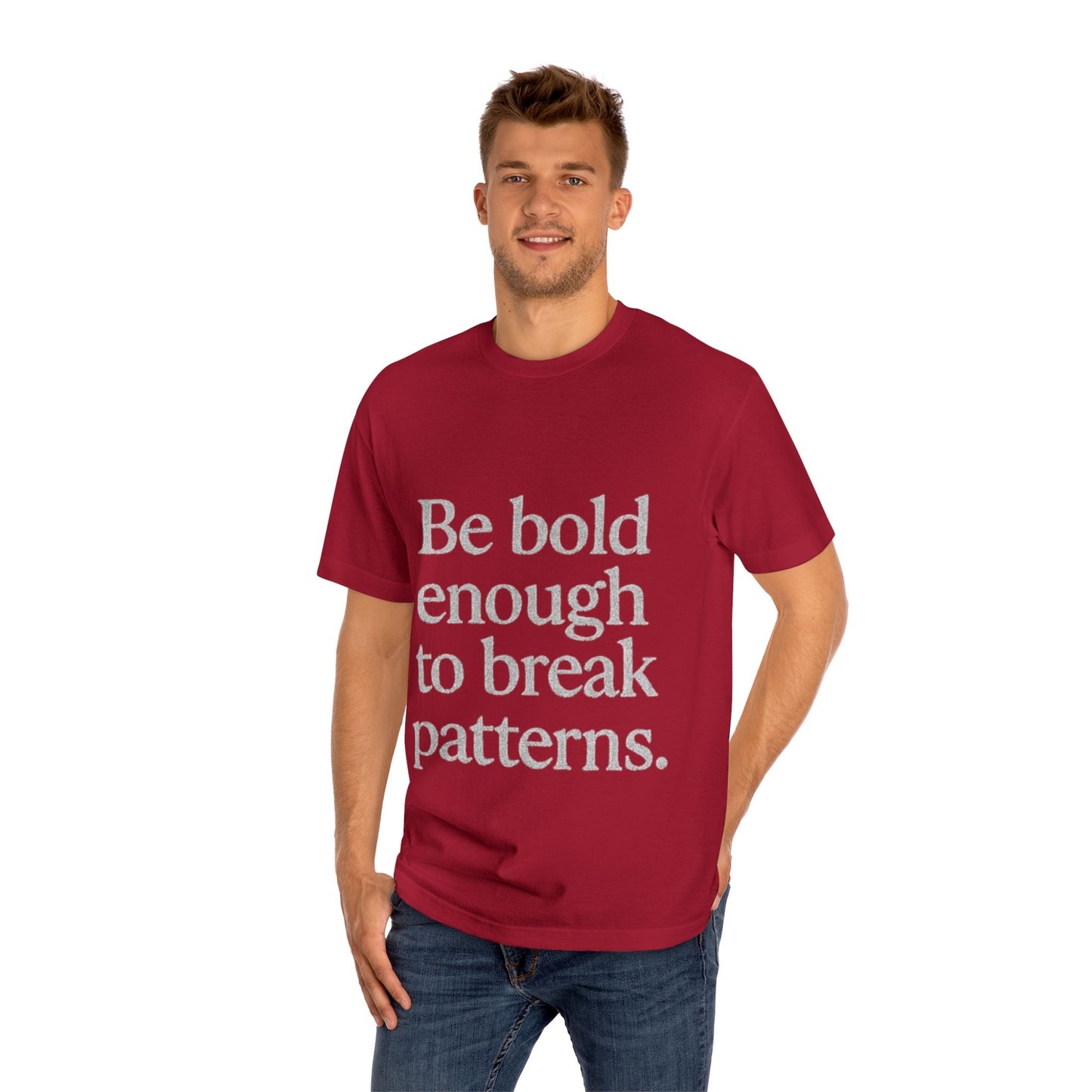 Bold Statement Tee - Unisex Classic, Inspirational Shirt, Casual Wear, Gift for Friends, Empowering Fashion
