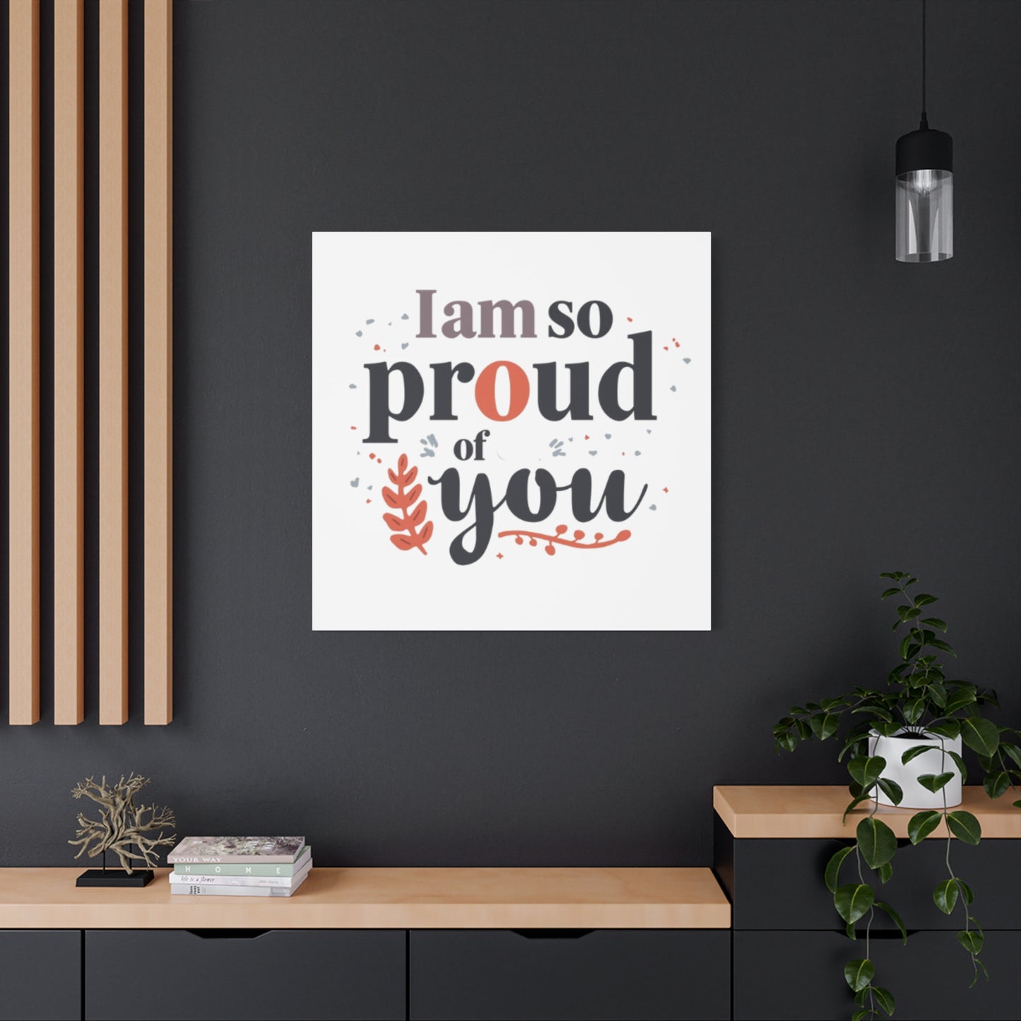 I am so proud of you Canvas