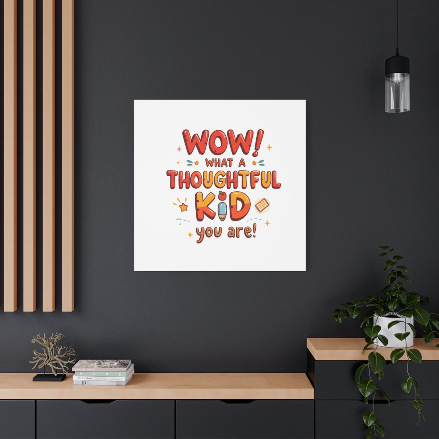 What a thoughtful kid you are! Canvas Print | Stretched Matte Canvas