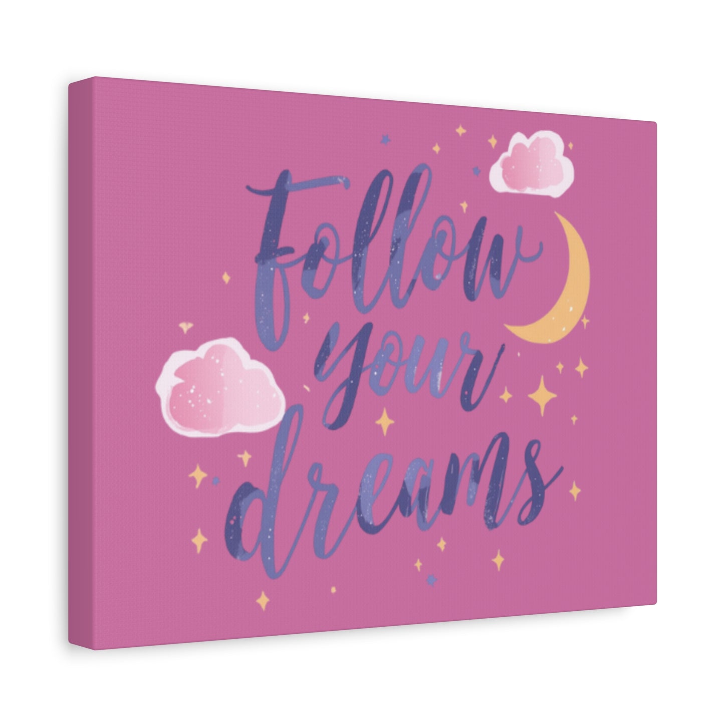 Follow Your Dreams Matte Canvas | Inspirational Wall Art, Pink Moon Clouds