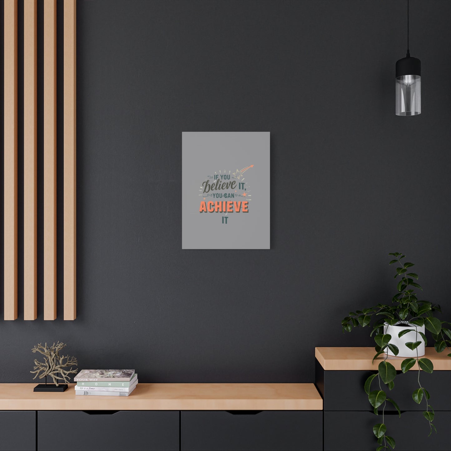 If You Believe It You Can Achieve It Canvas | Matte Stretched Canvas