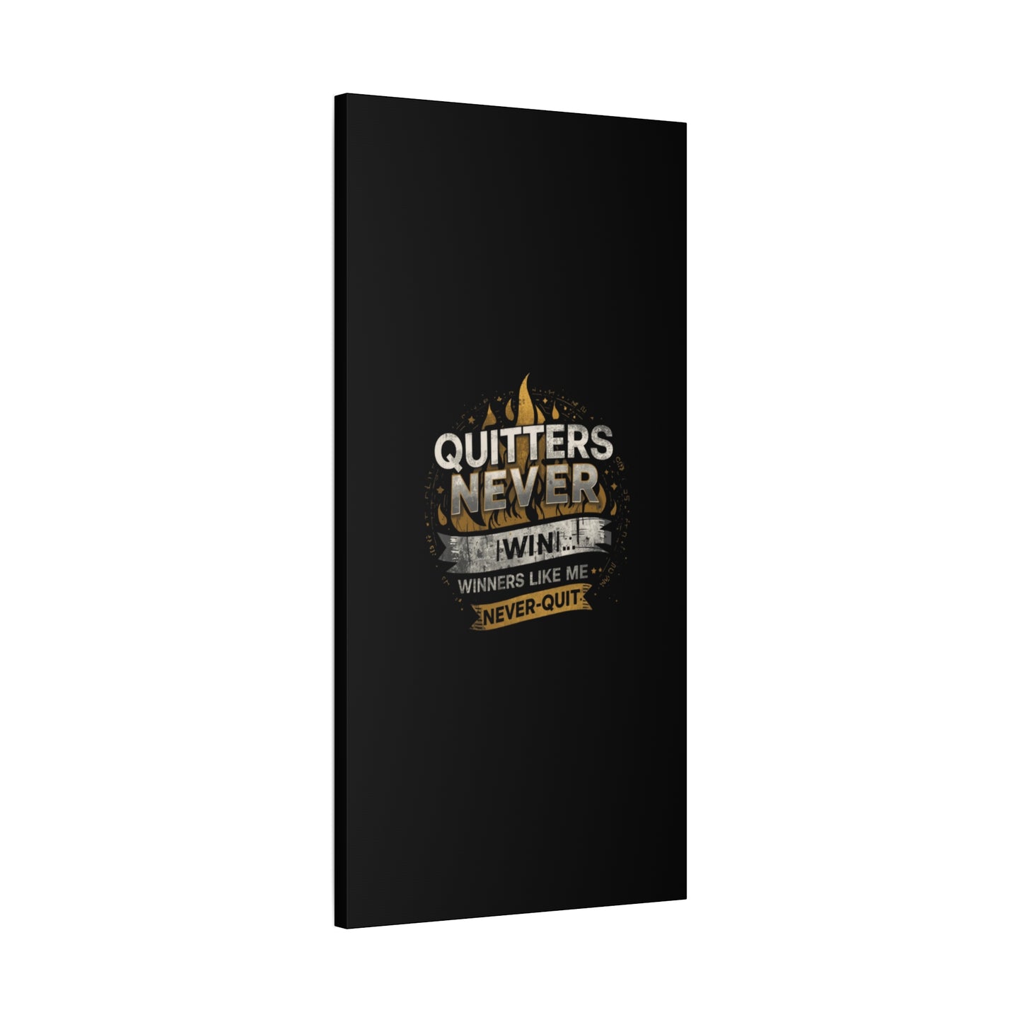 Quitters Never Win motivational wall art Canvas | Matte Stretched
