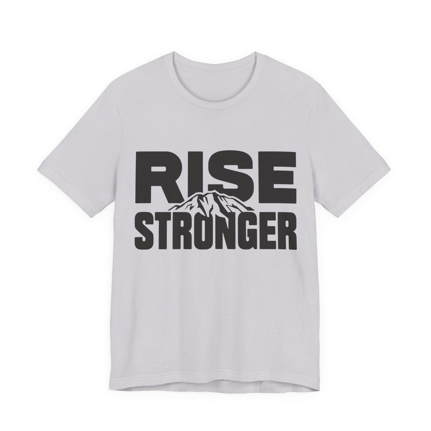 Rise Stronger Mountain Graphic Tee | Motivational Typography Shirt