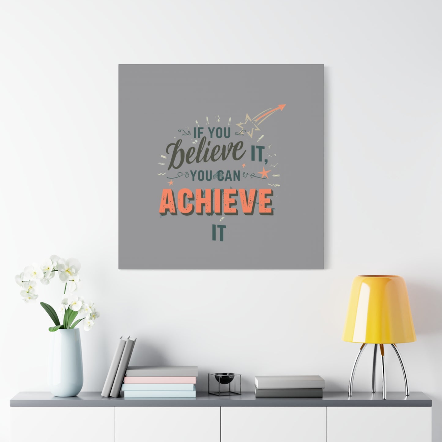 If You Believe It You Can Achieve It Canvas | Matte Stretched Canvas