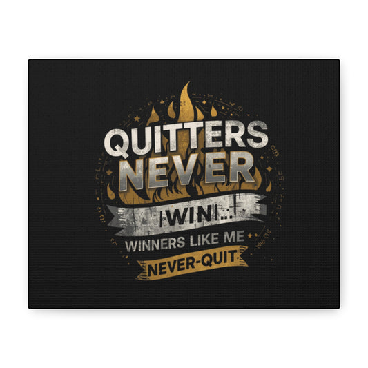 Quitters Never Win motivational wall art Canvas | Matte Stretched