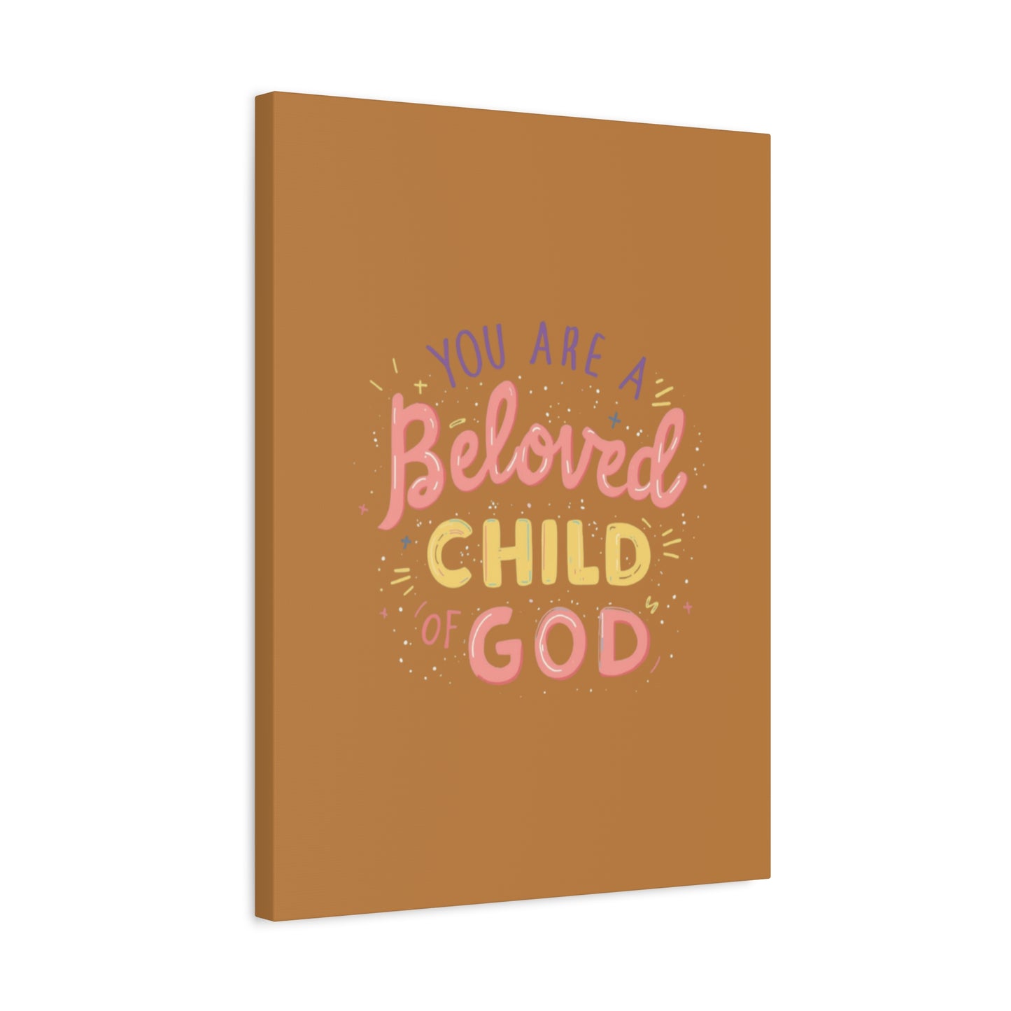 You Are a Beloved Child of God Canvas | Matte Stretched Wall Art