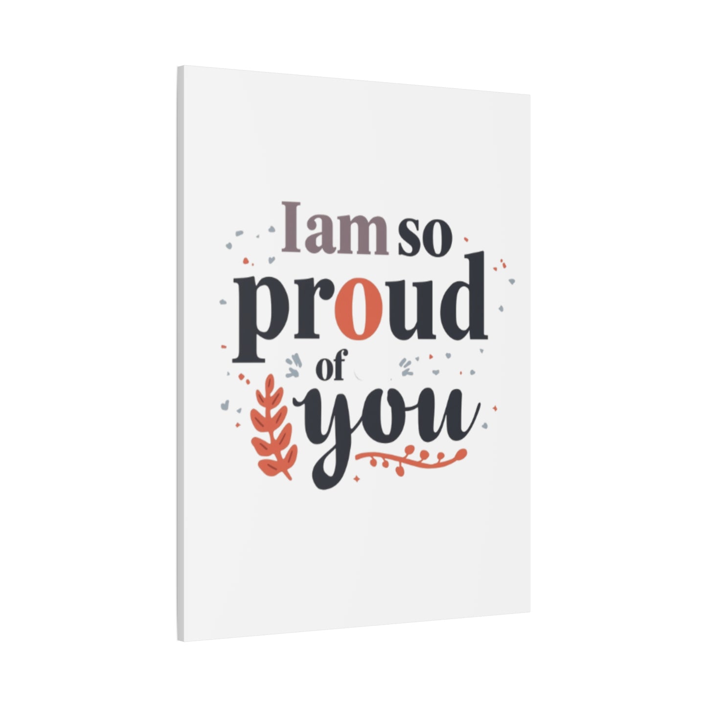 I am so proud of you Canvas