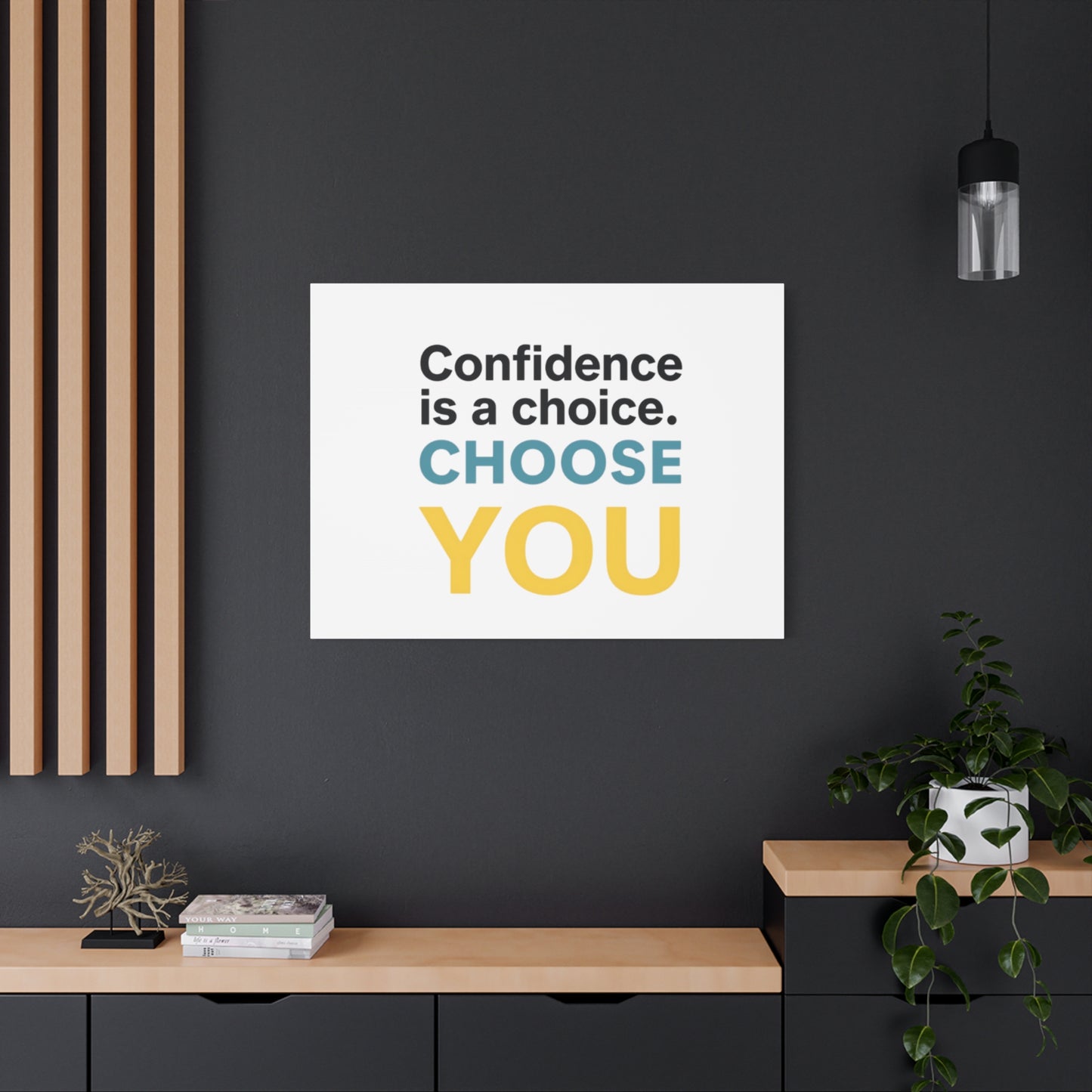 Confidence Is a Choice CHOOSE YOU Canvas | Motivational Wall Art