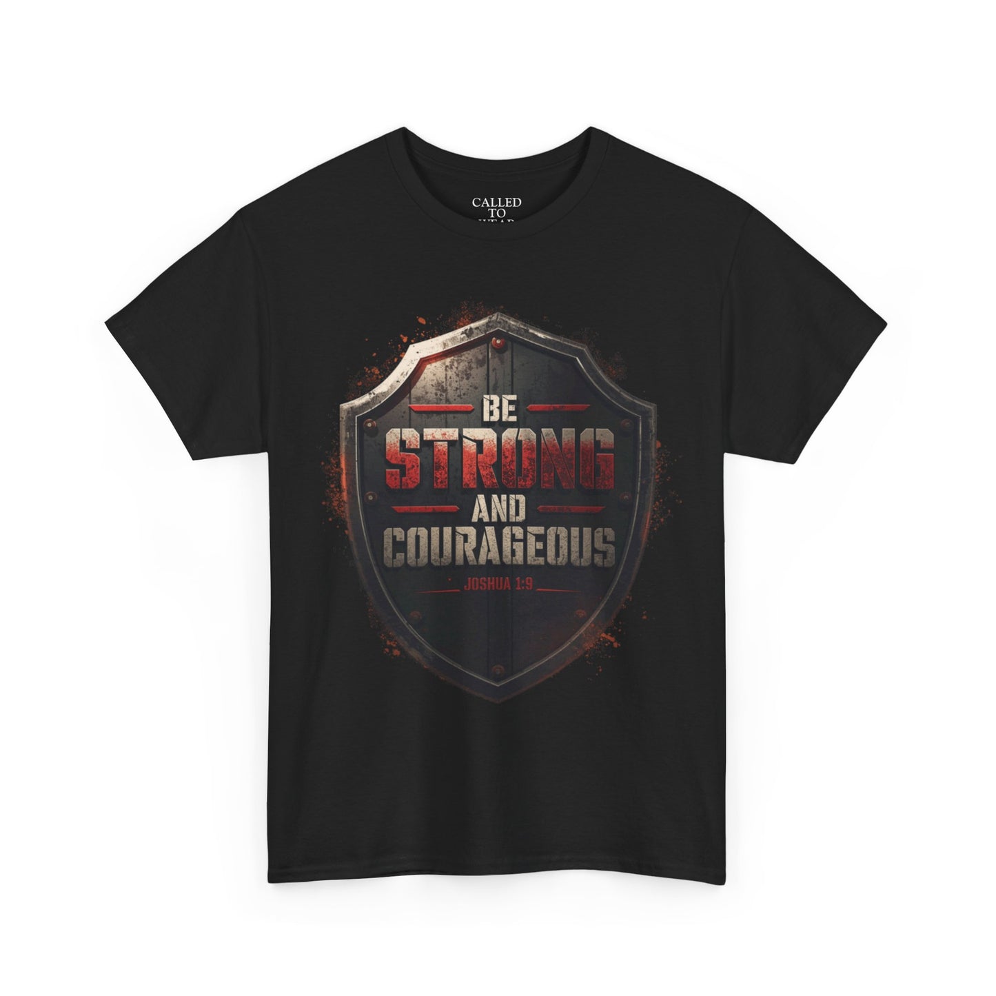Be Strong and Courageous Shield Tee | Distressed Steel Badge Shirt