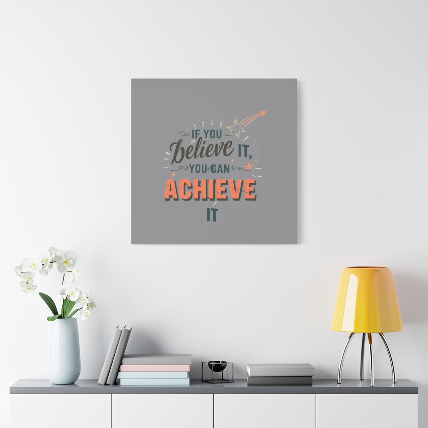 If You Believe It You Can Achieve It Canvas | Matte Stretched Canvas