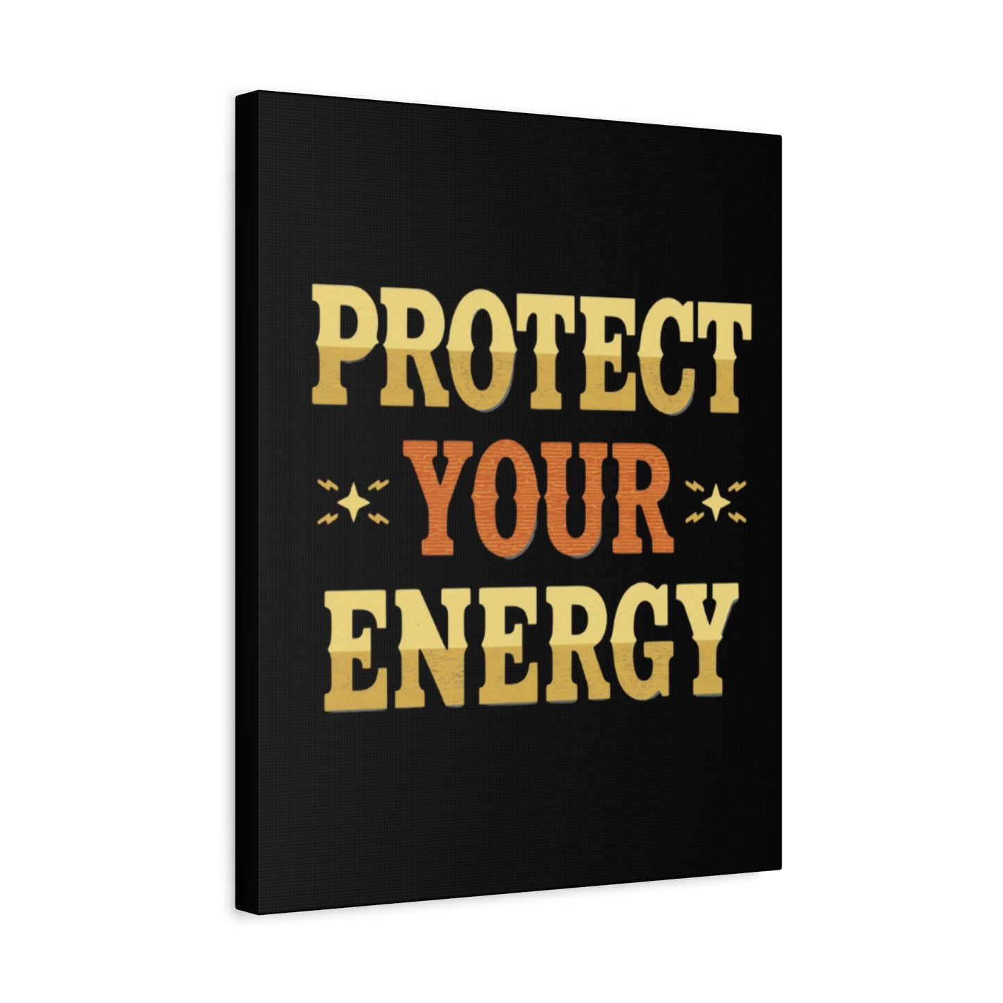 Protect Your Energy Canvas | Matte Stretched Wall Art