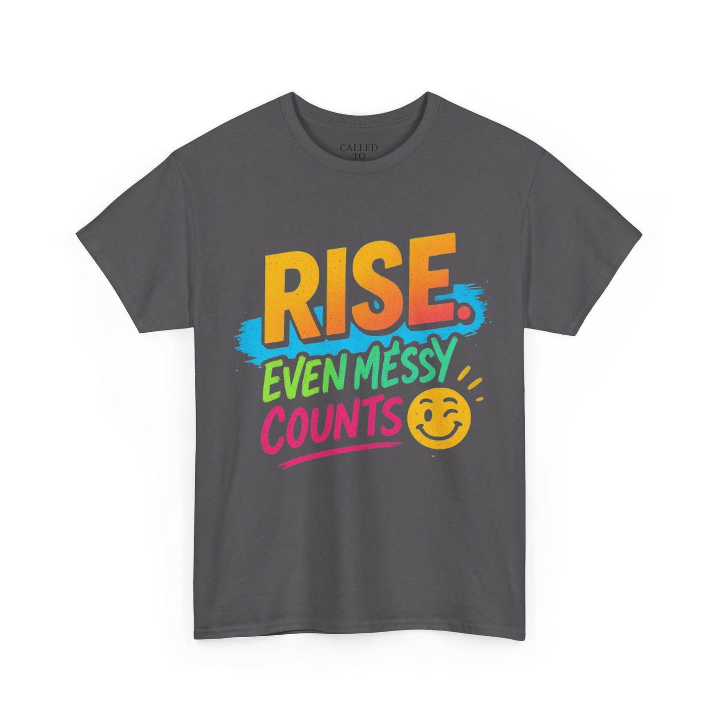 Rise Even Messy Counts Tee | Smiley Brushstroke Motivation