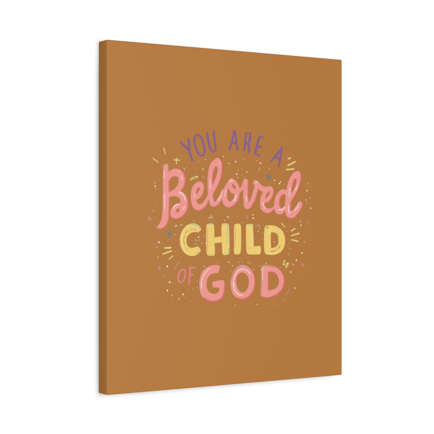 You Are a Beloved Child of God Canvas | Matte Stretched Wall Art