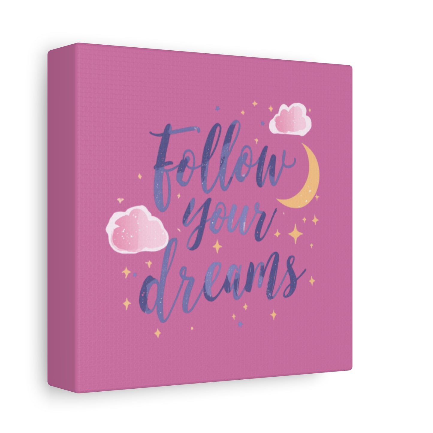Follow Your Dreams Matte Canvas | Inspirational Wall Art, Pink Moon Clouds