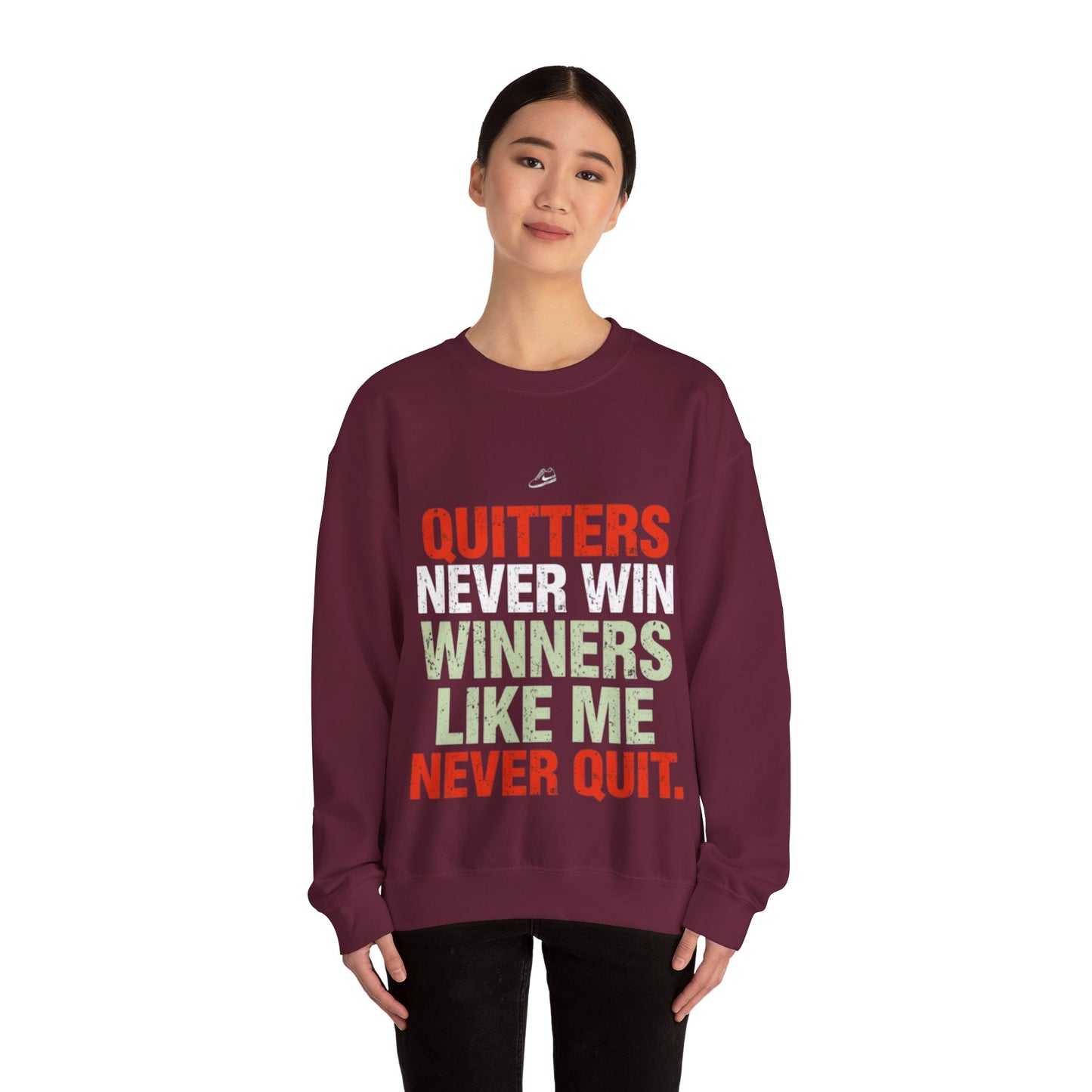 Quitters Never Win Motivational Sweatshirt | Determination Graphic Crewneck
