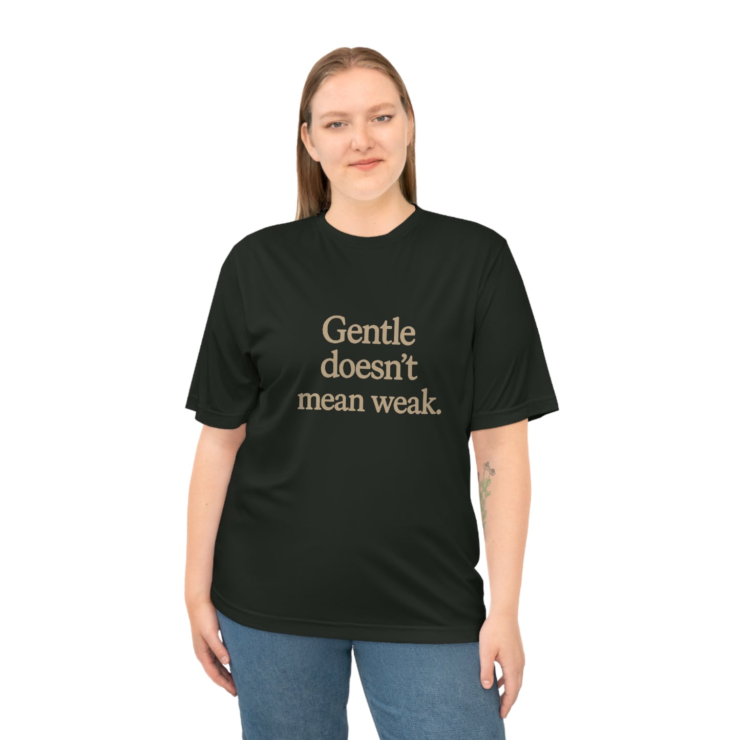 Gentle Doesn't Mean Weak Unisex Performance T-Shirt, Motivational Tee, Fitness Apparel, Gym Shirt, Casual Wear, Gift for Her/Him