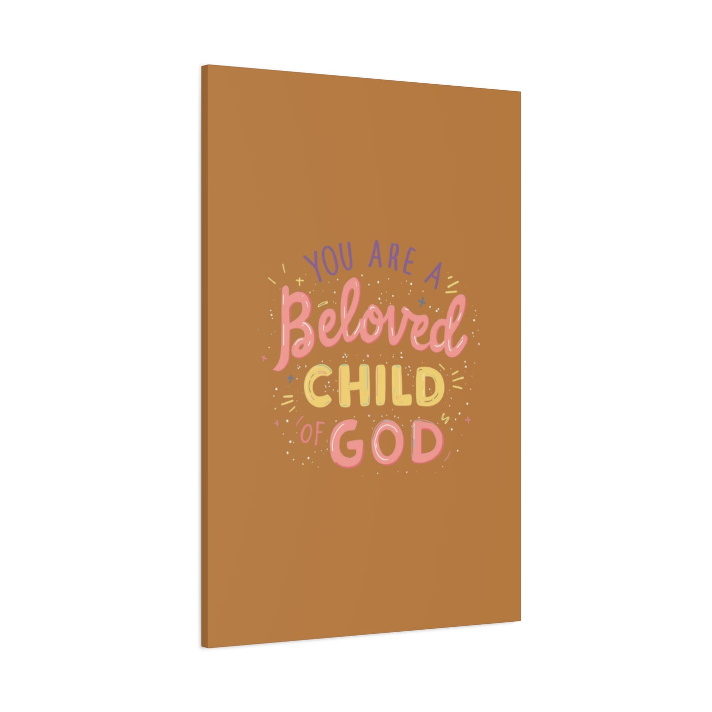 You Are a Beloved Child of God Canvas | Matte Stretched Wall Art