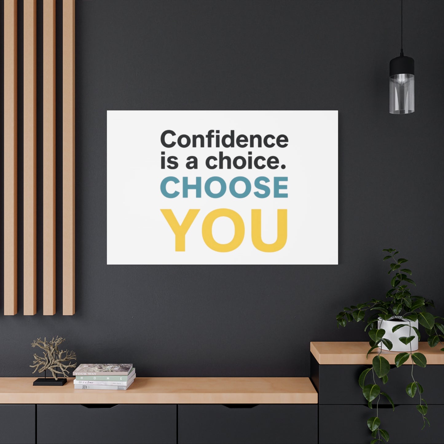 Confidence Is a Choice CHOOSE YOU Canvas | Motivational Wall Art