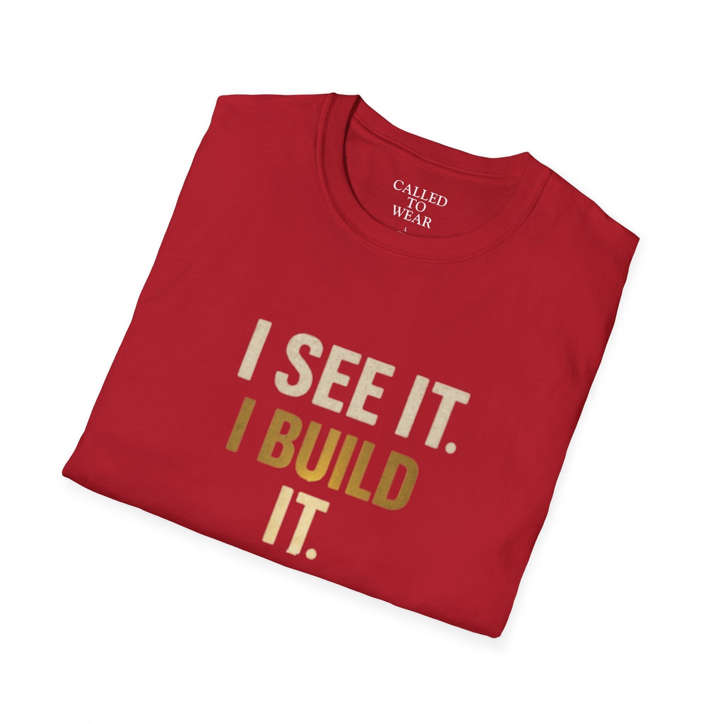 I SEE IT. I BUILD IT. Tee — Builder/Designer Inspirational Crewneck