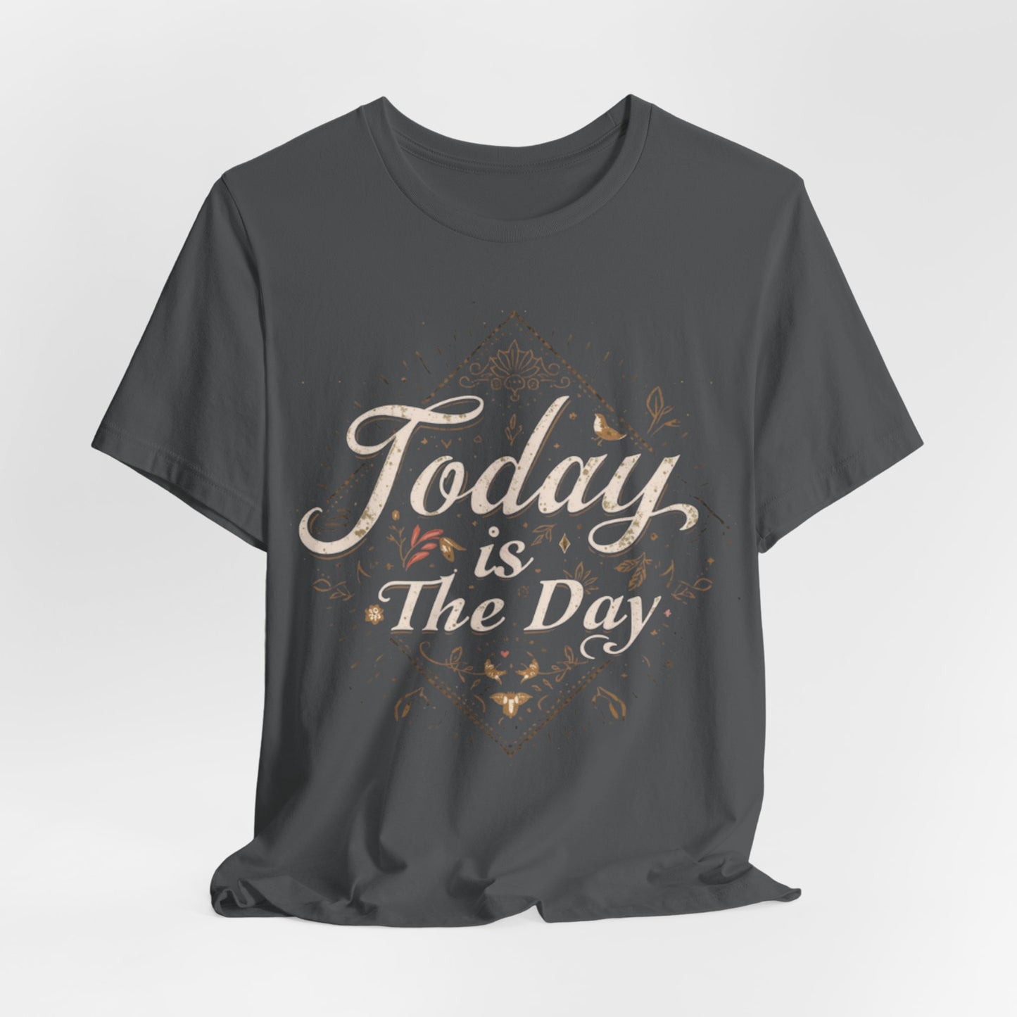 Today Is The Day Tee | Vintage Distressed Lettering, Motivational Shirt