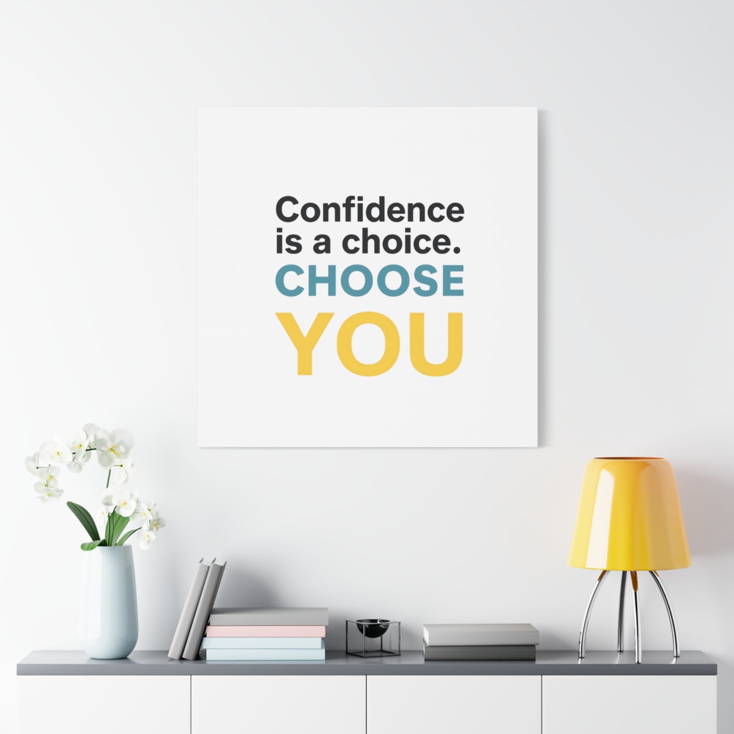 Confidence Is a Choice CHOOSE YOU Canvas | Motivational Wall Art