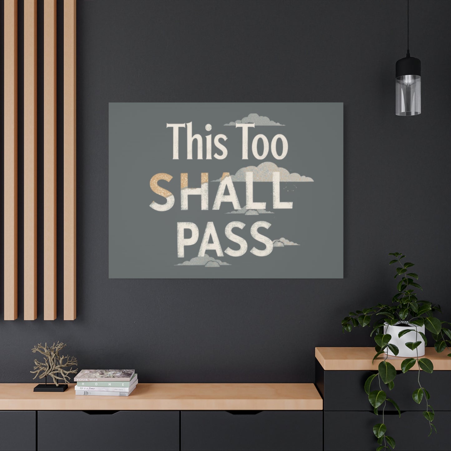This Too Shall Pass Matte Canvas Print, Stretched Wall Art | Calming Hand-Lettered Typography