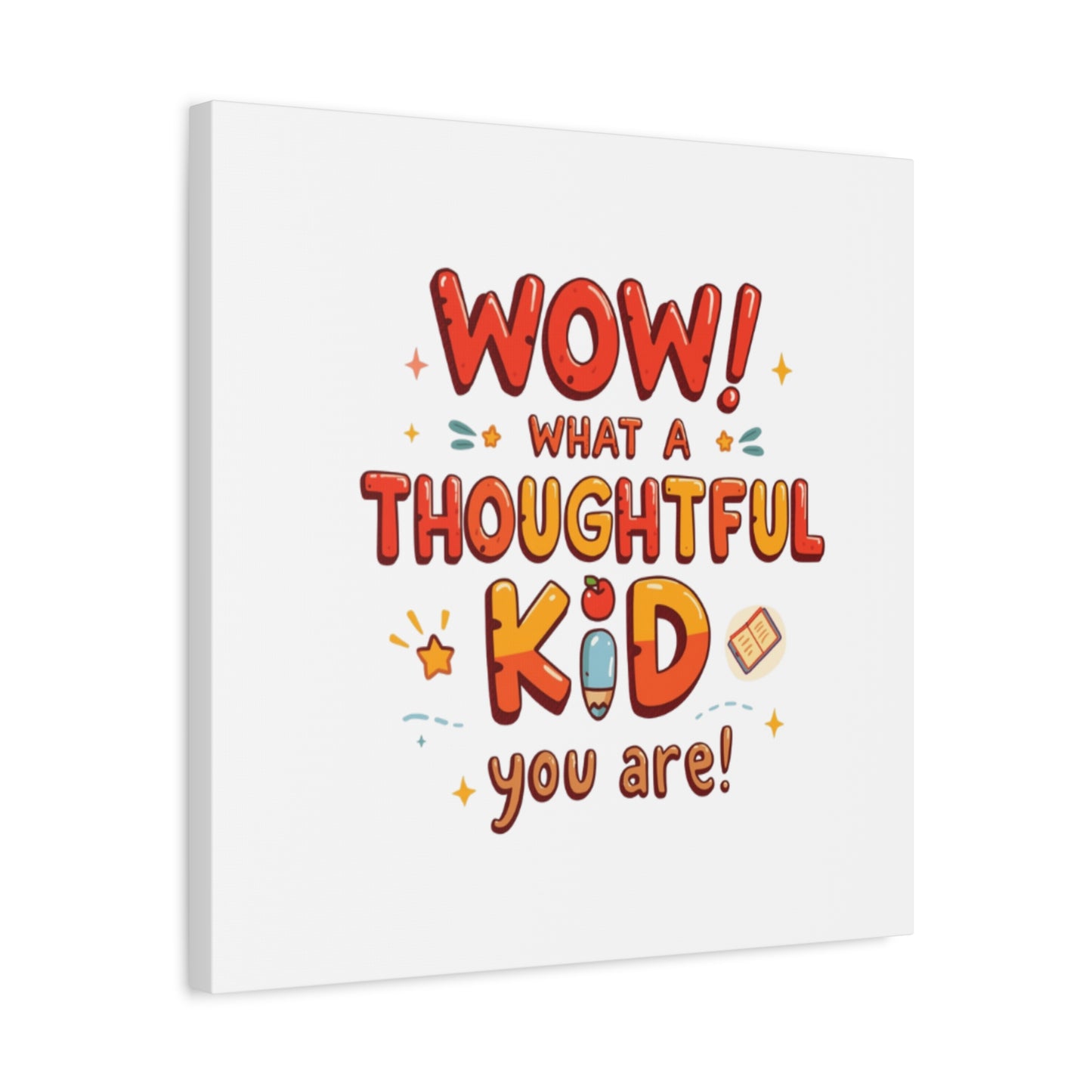 What a thoughtful kid you are! Canvas Print | Stretched Matte Canvas