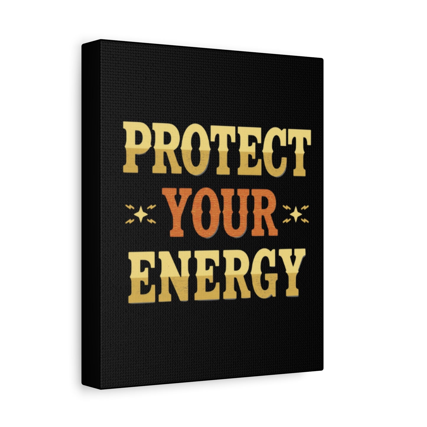Protect Your Energy Canvas | Matte Stretched Wall Art