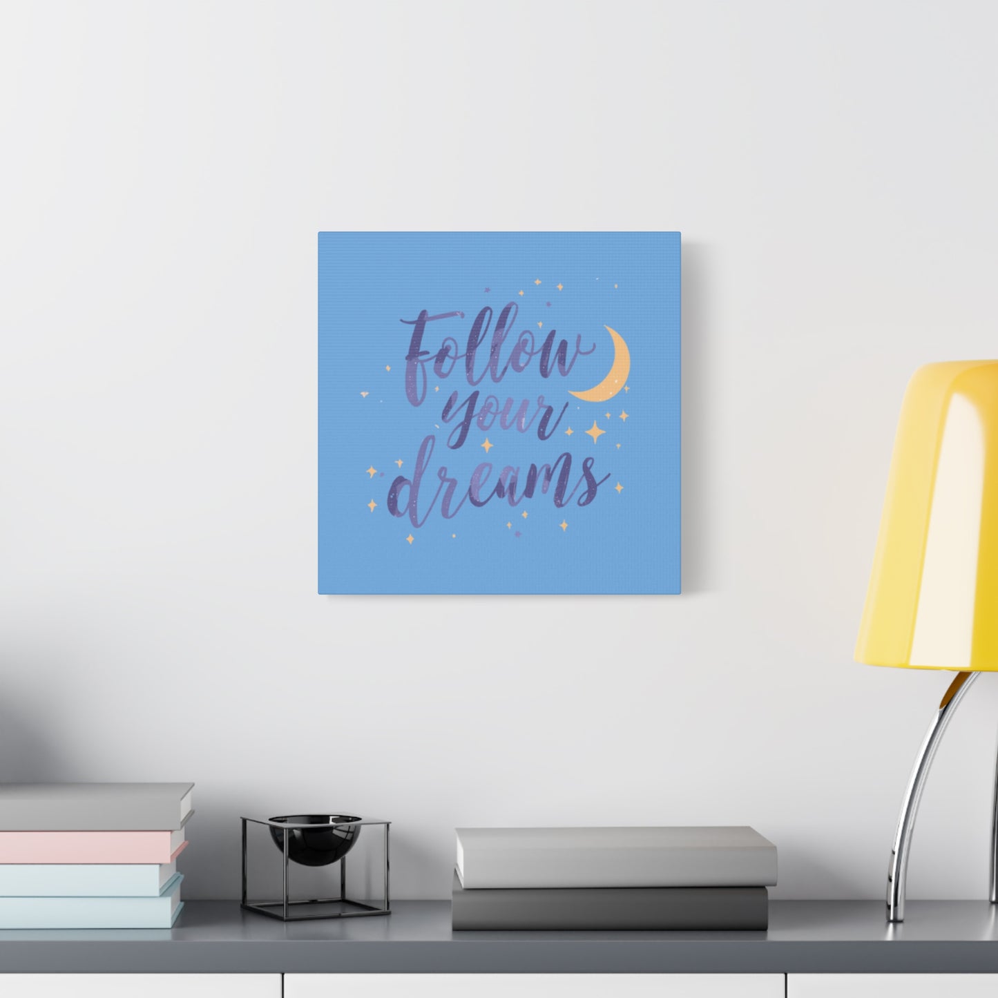 Follow Your Dreams Canvas | Matte Stretched Wall Art