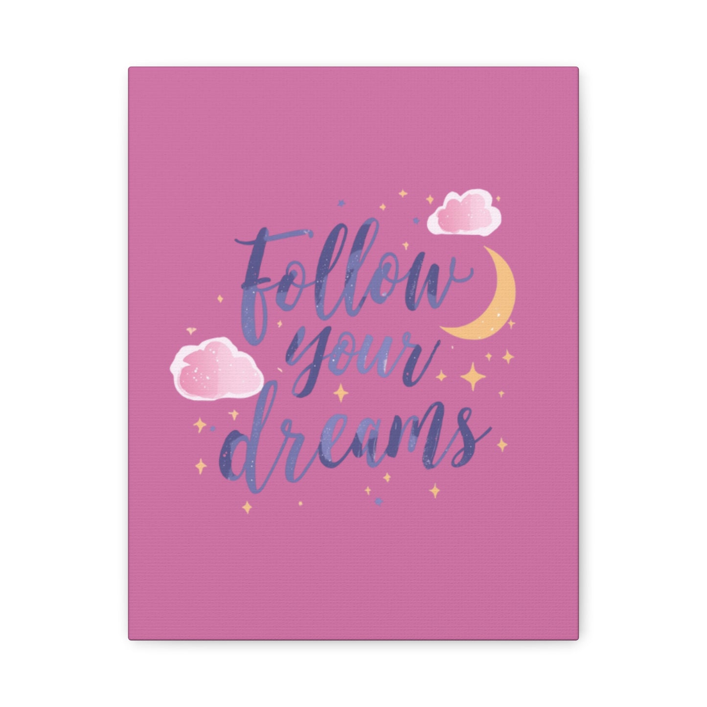 Follow Your Dreams Matte Canvas | Inspirational Wall Art, Pink Moon Clouds