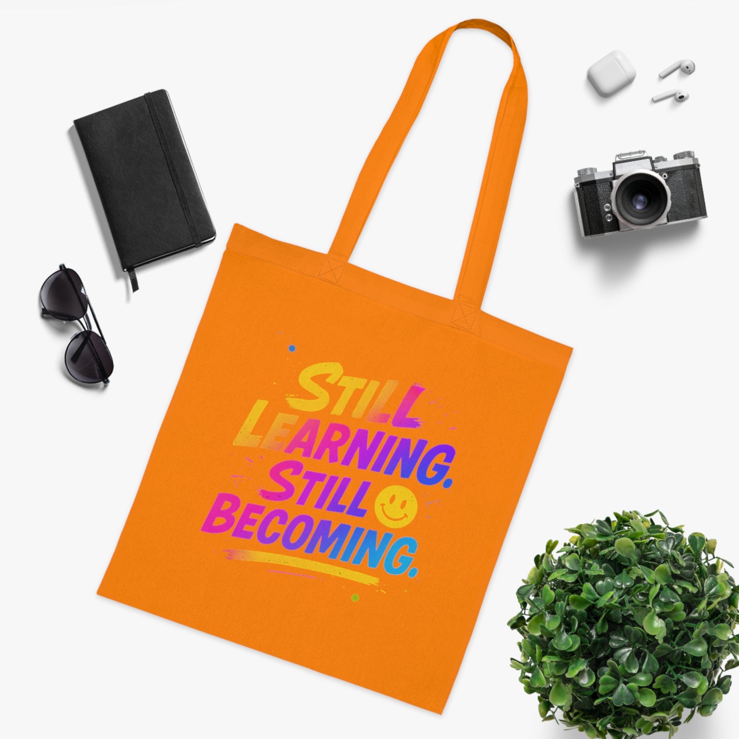 Still Learning, Still Becoming Cotton Tote Colourful Inspirational Eco-Friendly Shopping Bag
