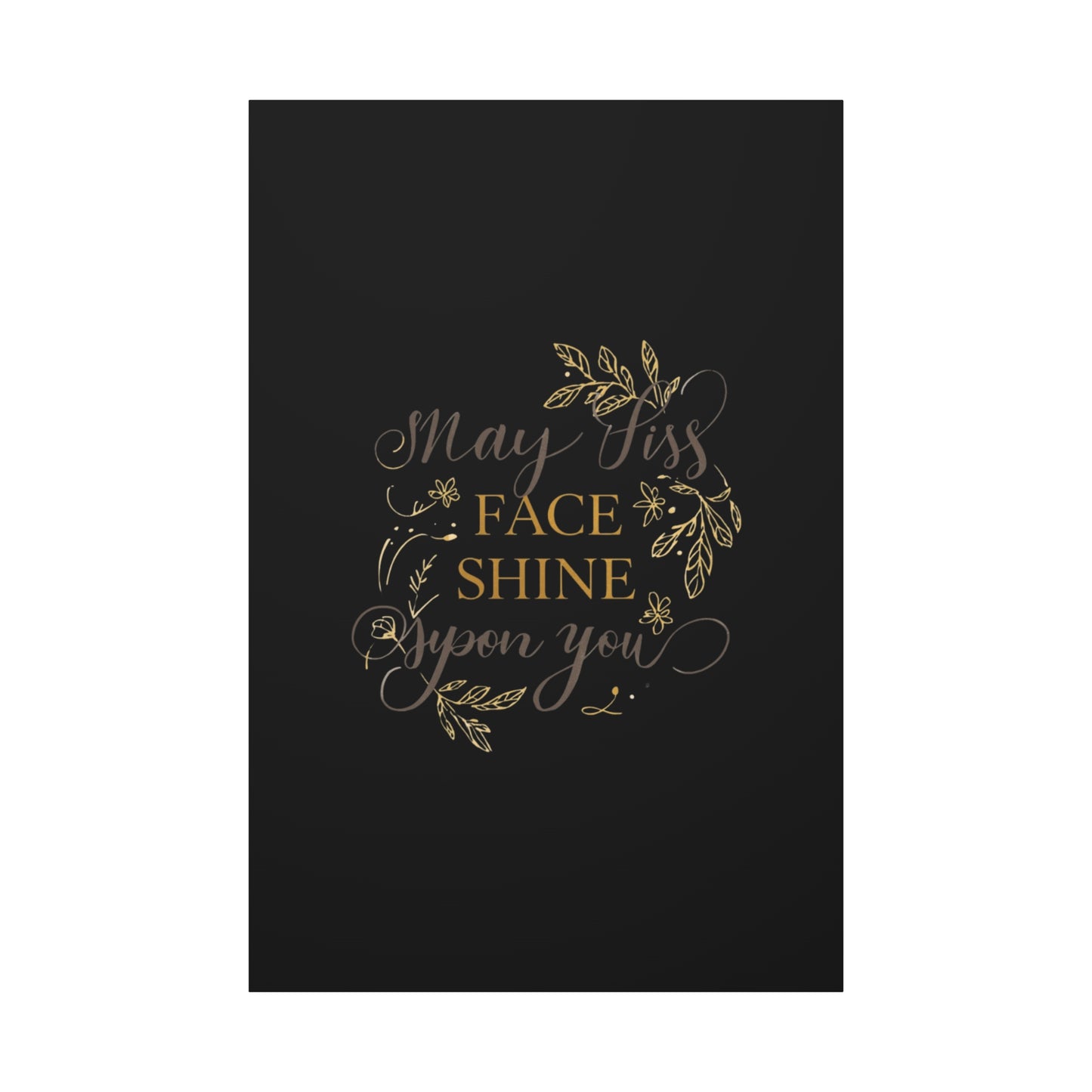 May His Face Shine Upon You Matte Canvas | Stretched Wall Art, Black Gold Botanical