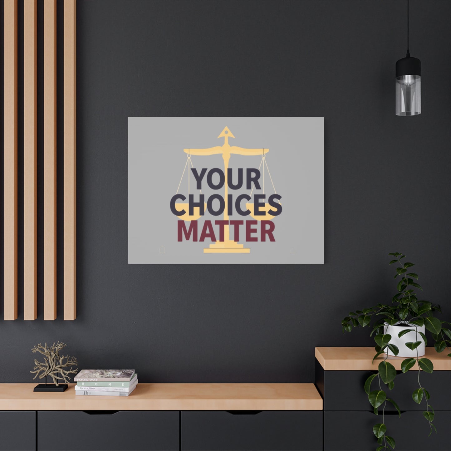 Your Choices Matter scale art Canvas | Matte Stretched Wall Art