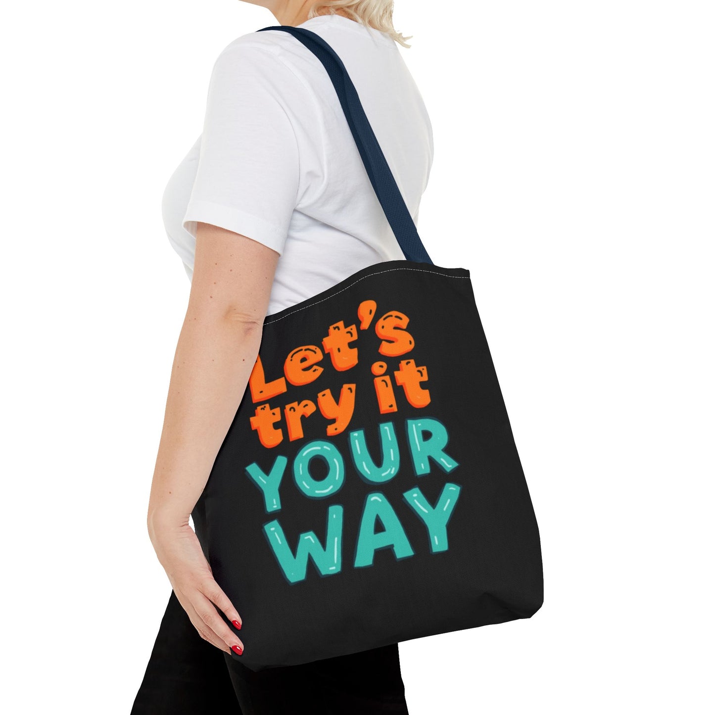 Let’s Try It Your Way Tote Bag | Typographic Slogan, Colorful Lettering