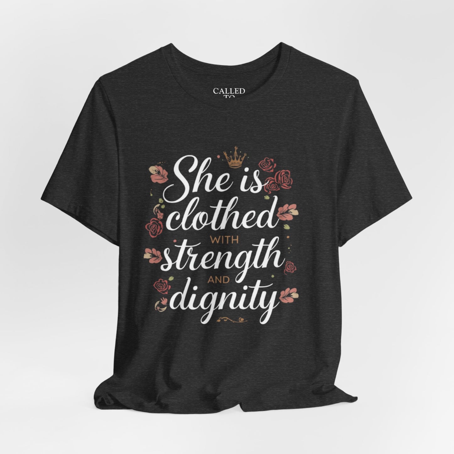 She is clothed with strength and dignity T-Shirt | Floral Crown Scripture Tee