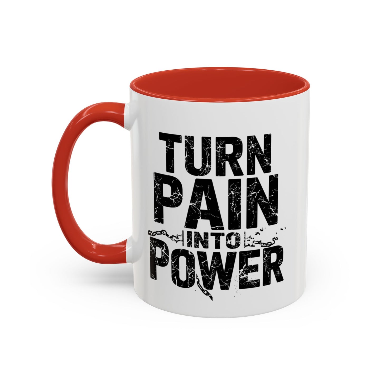 TURN PAIN INTO POWER Mug | Accent Coffee Mug, Colored Handle & Interior