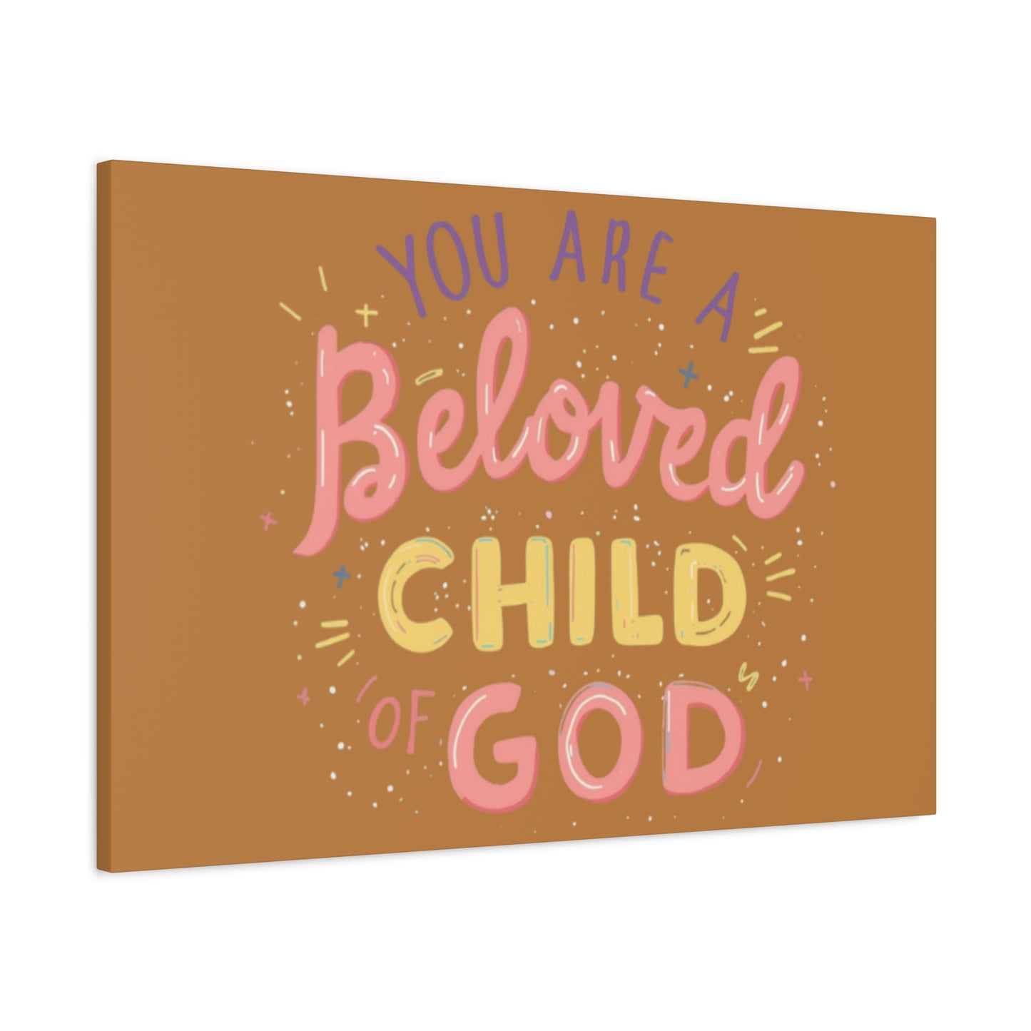 You Are a Beloved Child of God Canvas | Matte Stretched Wall Art