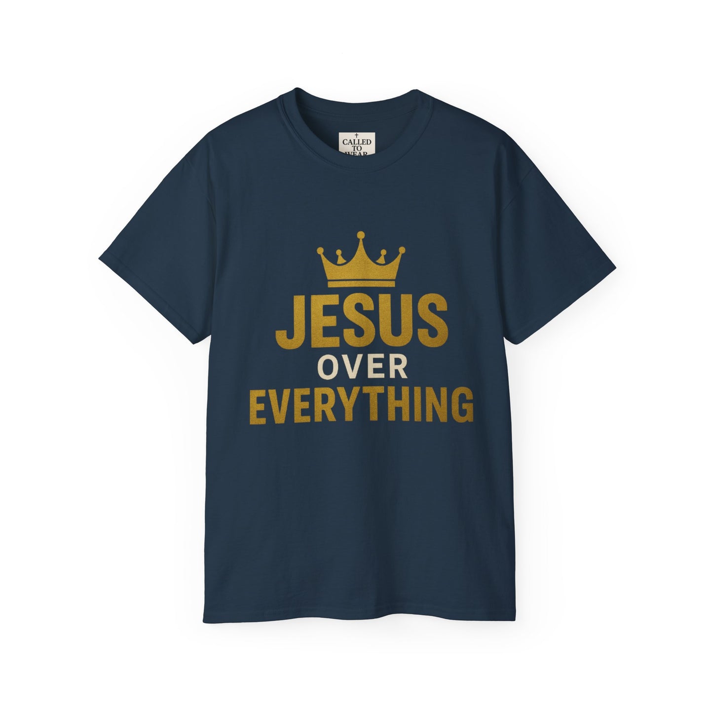 Jesus Over Everything Unisex Tee | Faith-Based Inspirational Shirt