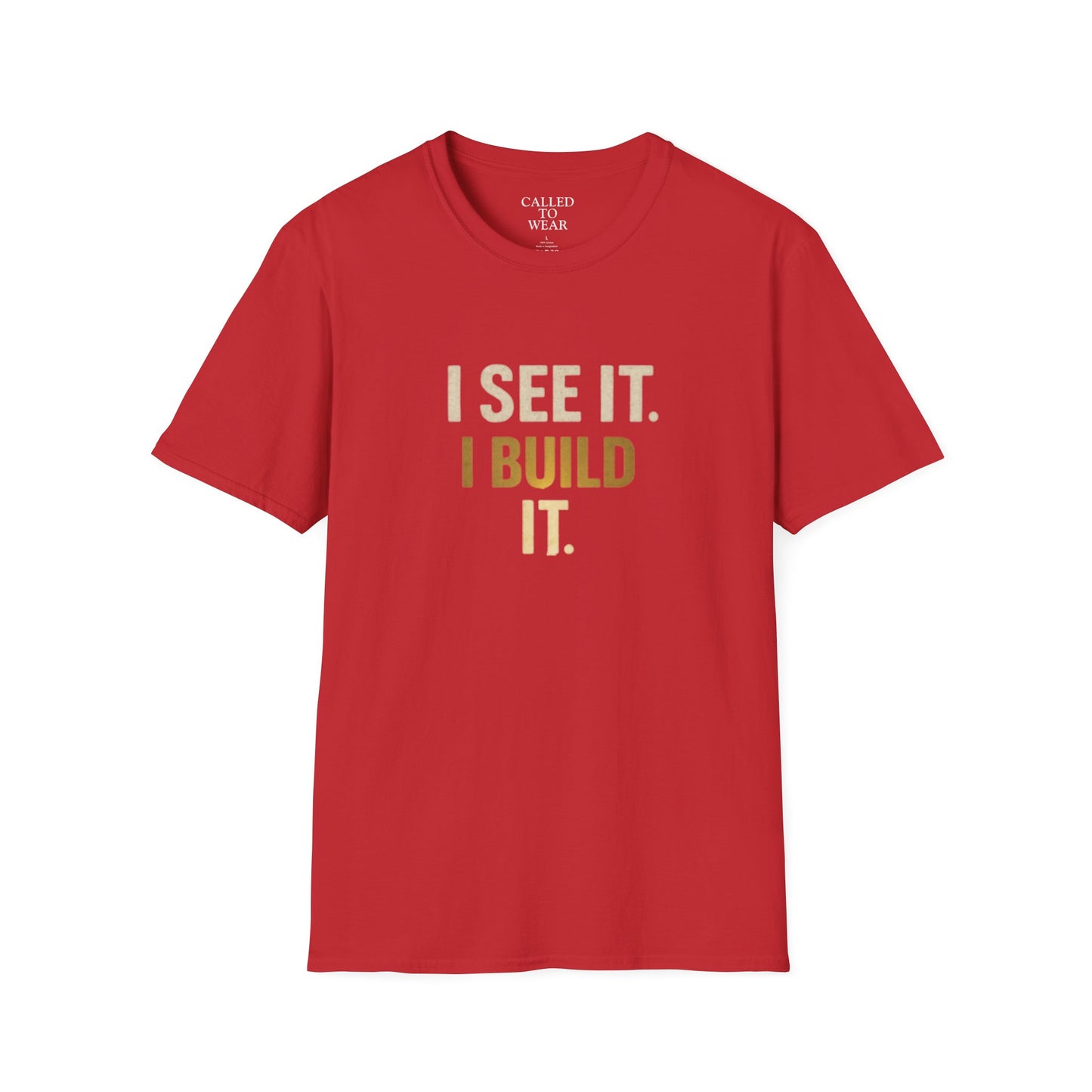 I SEE IT. I BUILD IT. Tee — Builder/Designer Inspirational Crewneck