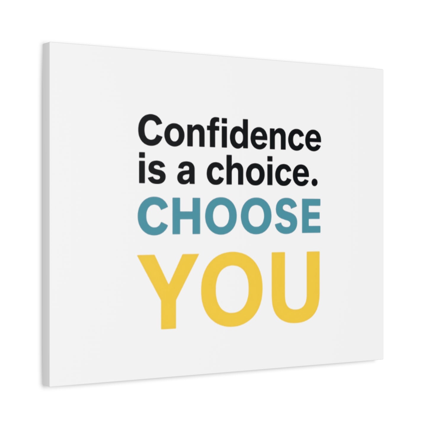 Confidence Is a Choice CHOOSE YOU Canvas | Motivational Wall Art