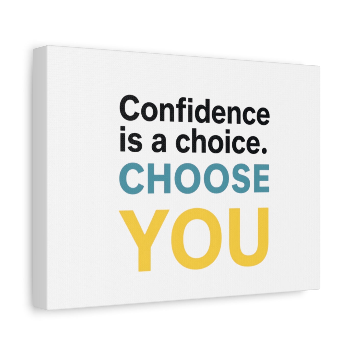 Confidence Is a Choice CHOOSE YOU Canvas | Motivational Wall Art