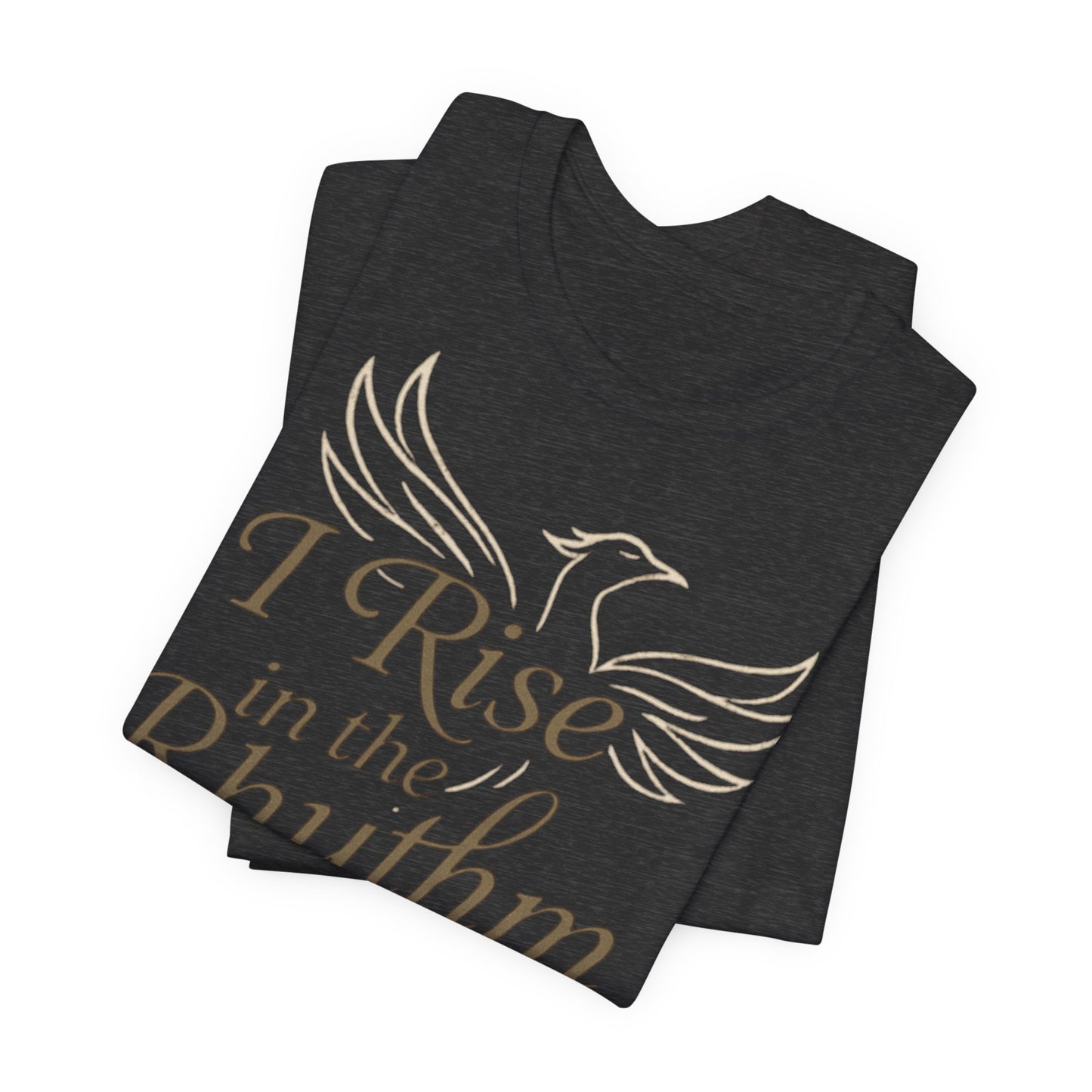 Inspirational Vibe Short Sleeve Tee - I Rise in the Rhythm of My Calling, Motivational Gift, Positive Affirmation Shirt, Self-Care