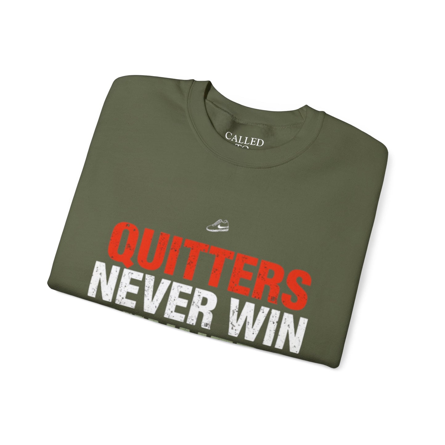 Quitters Never Win Motivational Sweatshirt | Determination Graphic Crewneck