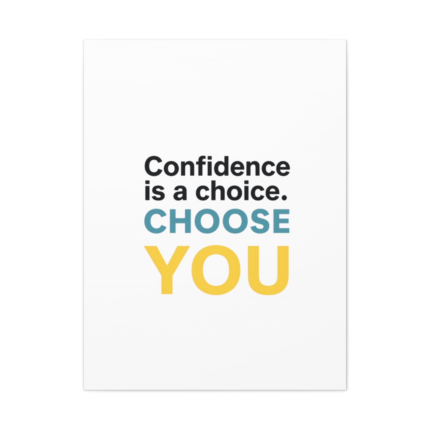 Confidence Is a Choice CHOOSE YOU Canvas | Motivational Wall Art