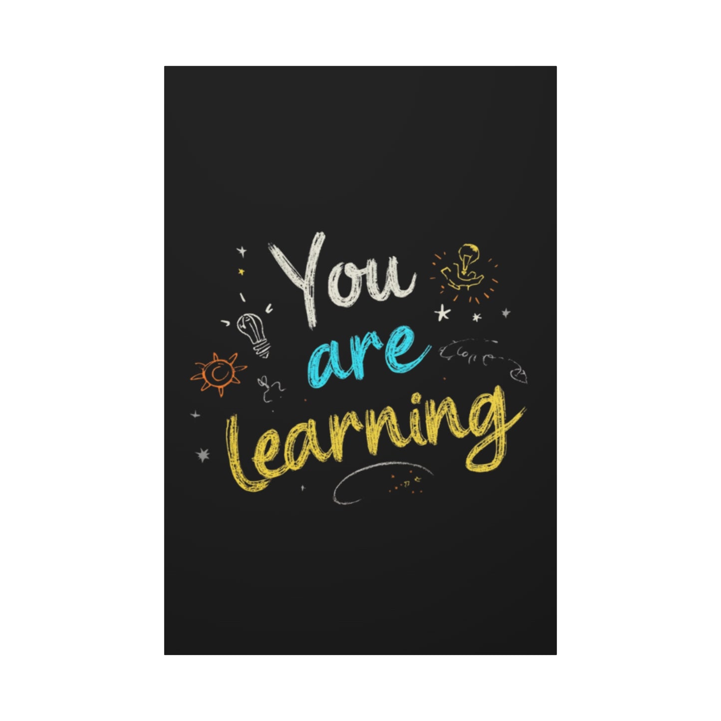 You Are Learning Chalkboard Art Canvas