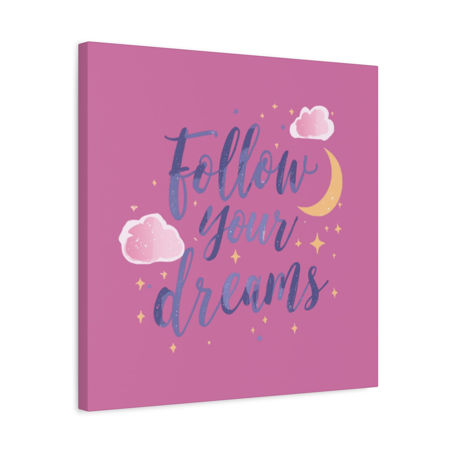 Follow Your Dreams Matte Canvas | Inspirational Wall Art, Pink Moon Clouds